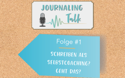 Schreiben als Selbstcoaching – Folge #1