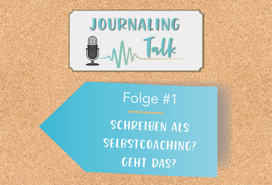 Schreiben als Selbstcoaching – Folge #1