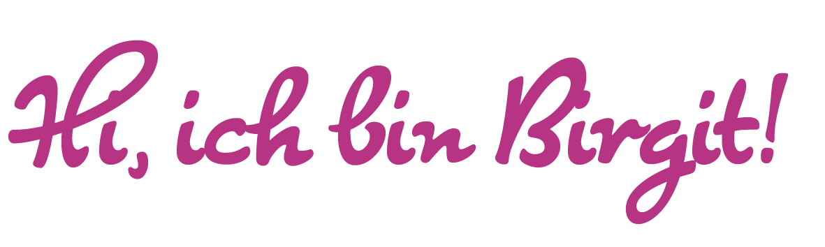 Hi, ich bin Birgit